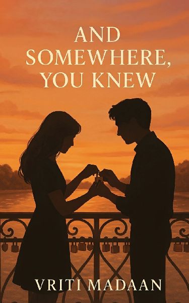 And Somewhere, You Knew: Poems from the place in me thats always been yours