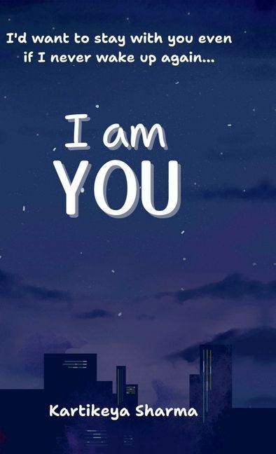 I am you: A Romance/Fantasy novel about finding support, respect and solace from a person who truly understands and loves you- not just because they like you but because they ARE you