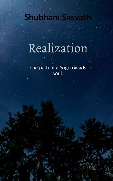 Realization: The path of a Yogi towards soul.