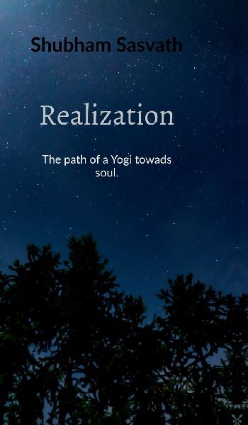 Realization: The path of a Yogi towards soul.