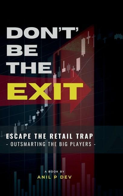 Dont Be the Exit: Escape the Retail Trap - Outsmarting the Big Players