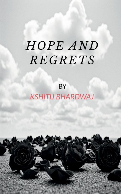 Hope and Regrets