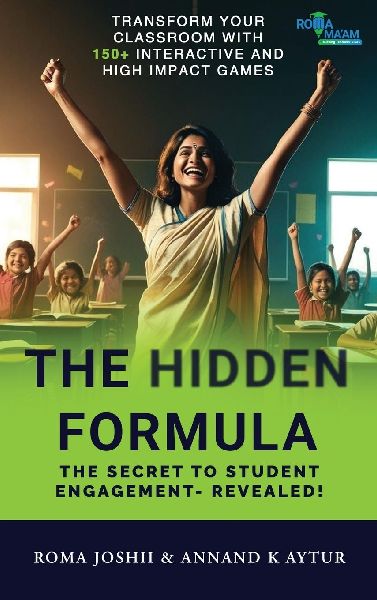 The Hidden Formula: The Secret to Student Engagement- Revealed! - Transform Your Classroom with 150+ Interactive and High Impact Games