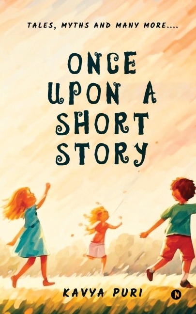 Once Upon a Short Story: Tales, Myths and Many More....