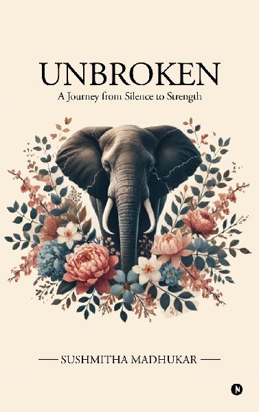 Unbroken: A Journey from Silence to Strength