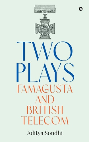 Two Plays Famagusta and British Telecom