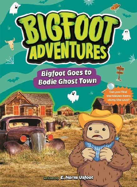Bigfoot Goes to Bodie Ghost Town