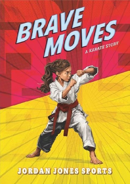 Brave Moves: A Karate Story