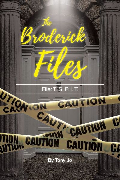The Broderick Files: File: T.S.P.I.T.