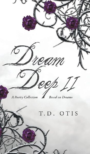Dream Deep II: A Poetry Collection Based on Dreams