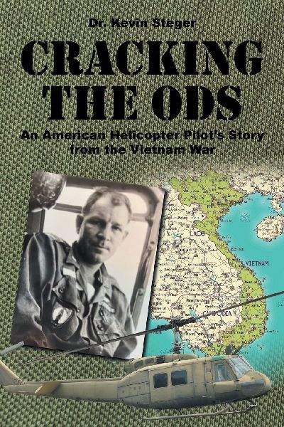 Cracking the ODs: An American Helicopter Pilots Story from the Vietnam War