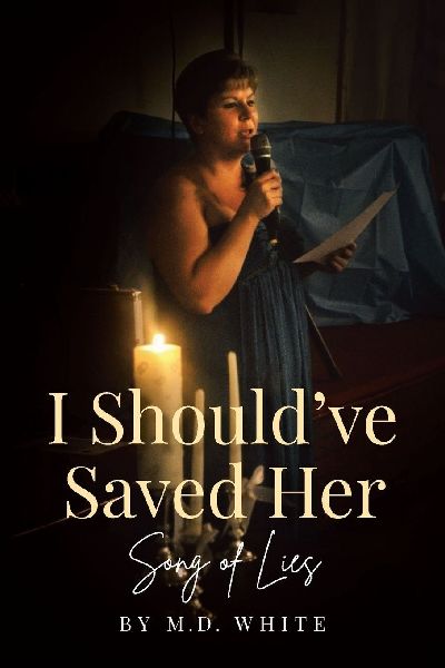 I Should've Saved Her: Song of Lies