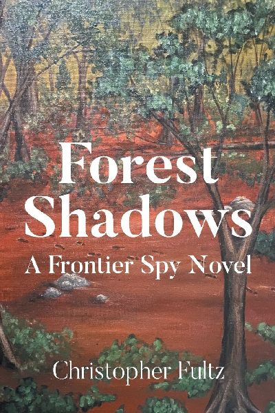 Forest Shadows: A Frontier Spy Novel