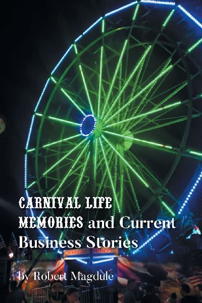 Carnival Life Memories and Current Business Stories