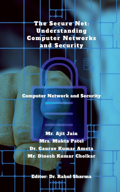 The Secure Net: Understanding Computer Networks and Security: Computer Network and Security