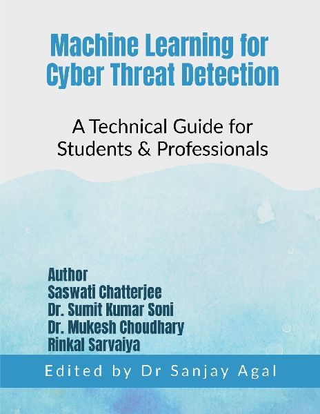 Machine Learning for Cyber Threat Detection: A Technical Guide for Students & Professionals