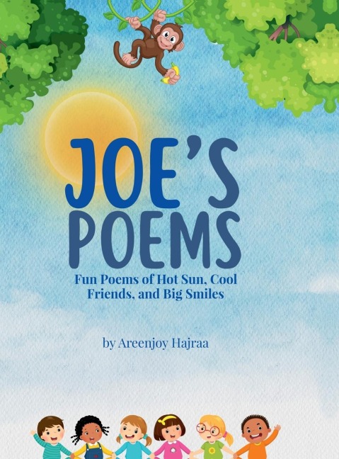 Joes Poems: Fun Poems of Hot Sun, Cool Friends, and Big Smiles