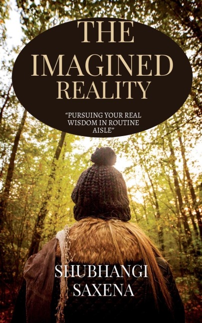 The Imagined Reality: "Pursuing Your Real Wisdom in Routine Aisle"
