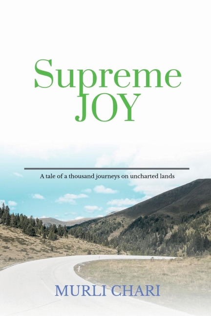 Supreme Joy: We have within us the power to be joyous 24x7x365