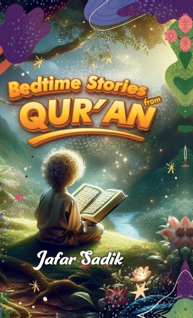 Bedtime Stories from Quran: Quranic Stories That Awaken Faith Before Sleep