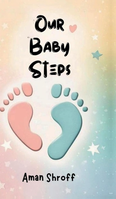 Our Baby Steps: From being Pregnant to becoming Parent