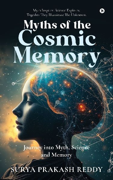 Myths of the Cosmic Memory: Journey into Myth, Science and Memory