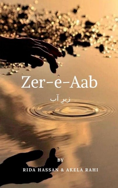 Zer-e-aab: Submerged into deep thoughts and emotions
