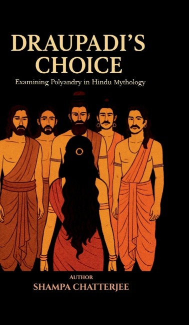 Draupadi's Choice: Examining Polyandry In Hindu Mythology