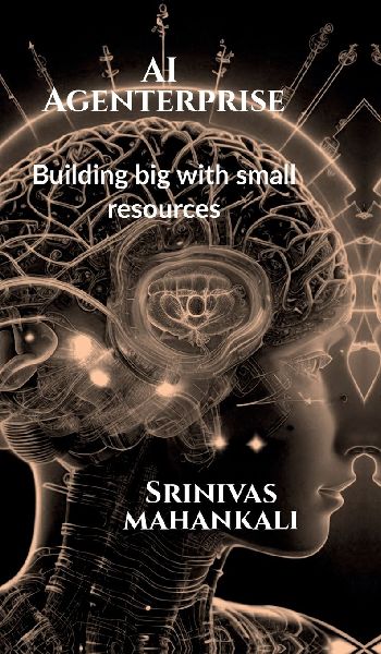 AI Agenterprise: Building Big with Small Resources: Demystifying AI for Startups