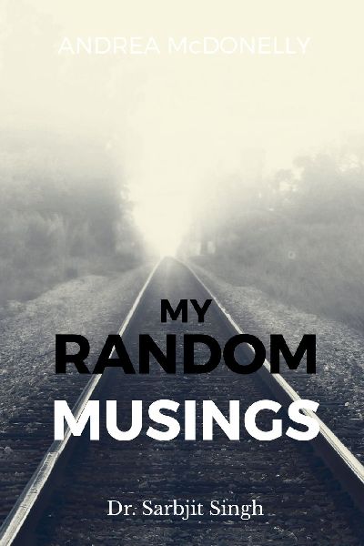 My Random Musings: Interesting Adventures, Stories & Thoughts from my Life