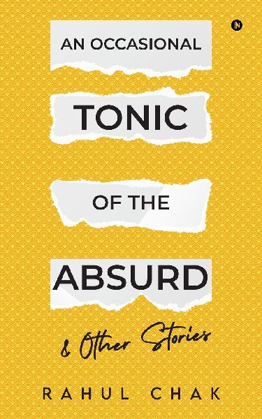 An Occasional Tonic of the Absurd and Other Stories