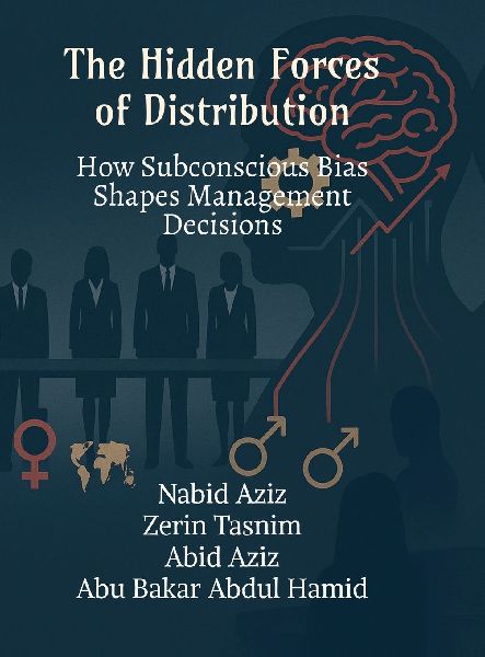 The Hidden Forces of Distribution: How Subconscious Bias Shapes on management Decisions