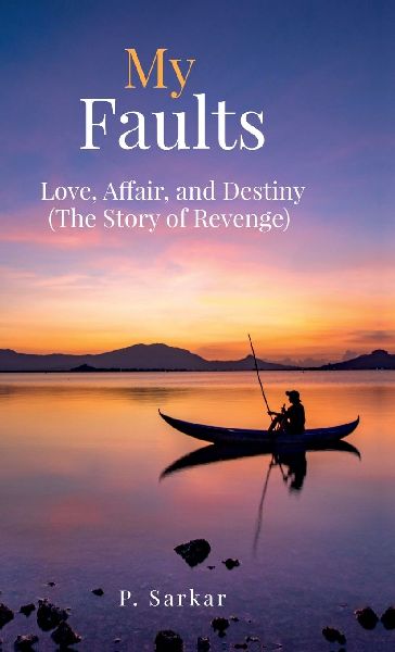 My Faults: Love, Affair, and Destiny (The Story of Revenge)