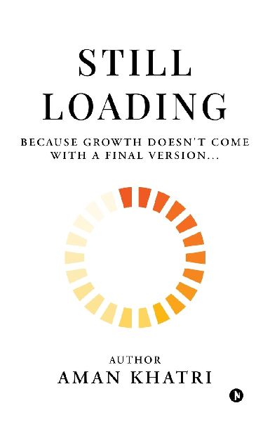Still Loading: Because Growth Doesn't Come with a Final Version...