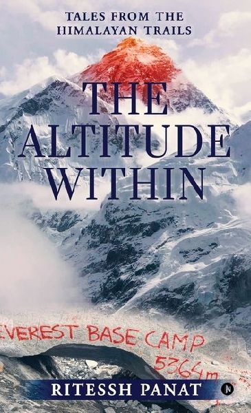 The Altitude Within: Tales from the Himalayan Trails