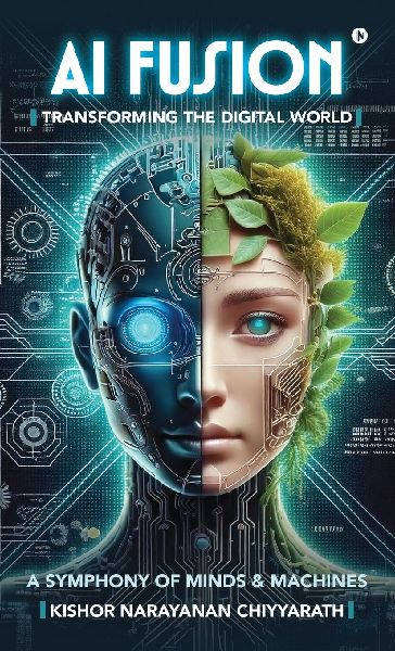 AI Fusion: Transforming the Digital World: A Symphony of Minds and Machines