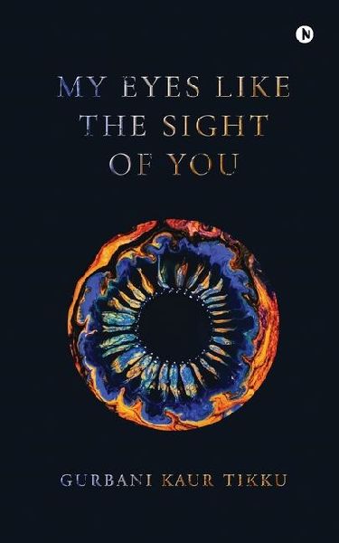 my eyes like the sight of you