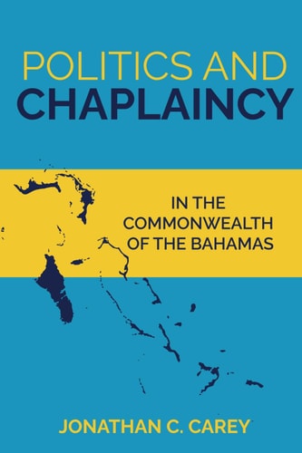Politics and Chaplaincy In the Commonwealth of the Bahamas