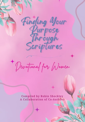 Finding Your Purpose Through Scriptures Devotional for Women
