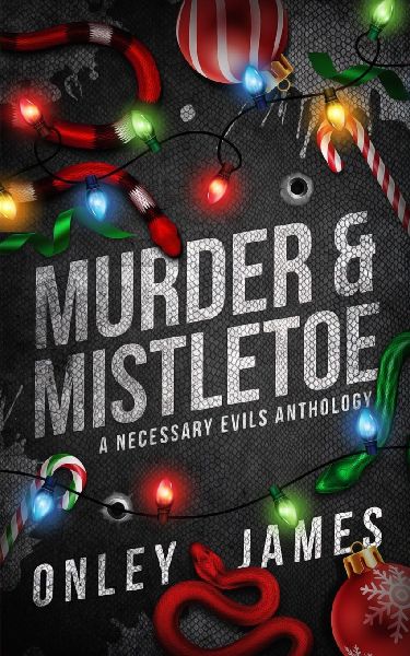 Murder & Mistletoe: A Necessary Evils Anthology