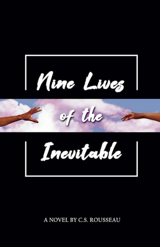 Nine Lives of the Inevitable