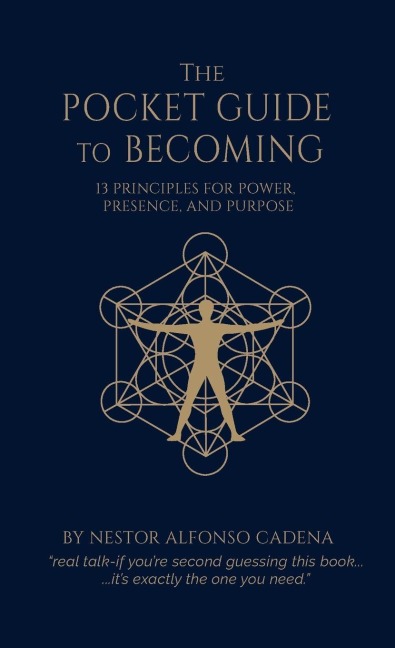 The Pocket Guide to Becoming, 13 Principles for Power, Presence, and Purpose