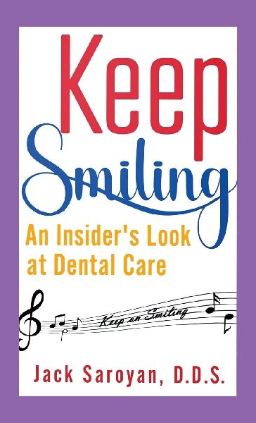Keep Smiling, An Insiders Look at Dental Care