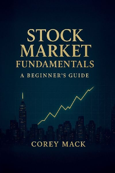 Stock Market Fundamentals, A Beginners Guide