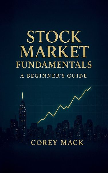 Stock Market Fundamentals, A Beginner's Guide