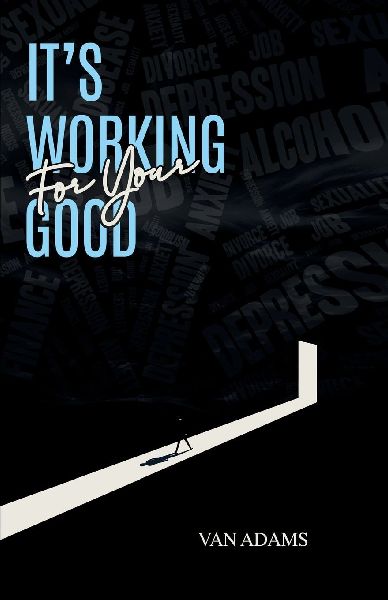 Its working for your Good