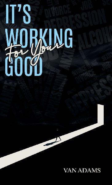 Its working for your Good