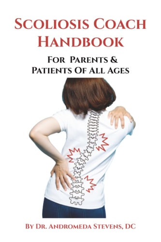 The Scoliosis Coach Handbook: For Parents & Patients of All Ages
