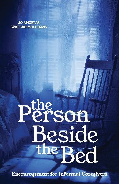 The Person Beside the Bed, Encouragement for Informal Caregivers