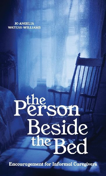 The Person Beside the Bed, Encouragement for Informal Caregivers